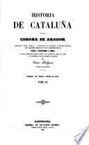 Historia de Catalun~a y de la Corona de Aragon ... Adornado con la ́minas, etc