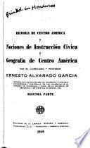 Historia de Centro-America y nociones de instrucción civica y geografía de Centro América