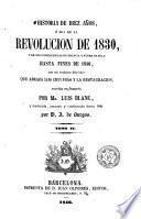 Historia de diez años, ó sea de la Revolución de 1830 y de sus consecuencias en Francia y fuera de ella hasta fines de 1840 ..., 2
