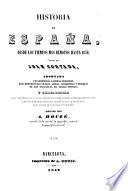 Historia de España, desde los tiempos mas remotos hasta 1839 ... Adornada con hermosas láminas grabadas, etc