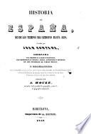Historia de España, desde los tiempos mas remotos hasta 1839 ... Adornada con hermosas láminas grabadas, etc