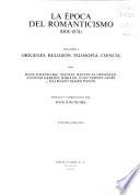 Historia de España: La epoca del romanticismo (1808-1874) 1. Origenes, religion, filosofia, ciencia. 2. Las letras, las artes, la vida cotidiana