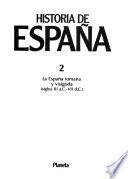 Historia de España: La España romana y visigoda (siglos III a.C.-VII d.C.)