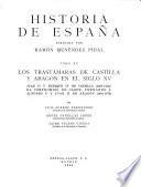 Historia de España: Suárez Fernández, L., Canellas López, A., Vicens Vives, J. Los trastámaras de Castilla y Aragón en el siglo XV