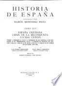 Historia de España: Suárez Fernández, L. y Reglá Campistol, J. España cristiana, crisis de la reconquista, luchas civiles