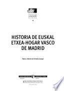 Historia de Euskal Etxea-Hogar Vasco de Madrid