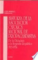 Historia de la ACN de P.: De la dictadura a la Segunda República (1923-1936)