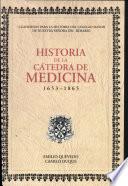 Historia de la cátedra de medicina en el Colegio Mayor del Rosario durante la colonia y la República, 1653-1865