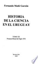 História de la ciencia en el Uruguay: Primera mitad del siglo XIX