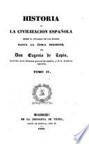 Historia de la Civilizacion Española desde la invasion de los Arabes hasta la Epoca presente