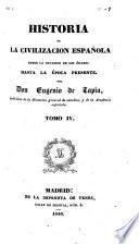 Historia de la civilizacion española desde la invasion de los árabes hasta la época presente por Eugenio de Tapia
