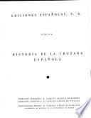 Historia de la cruzada española ...