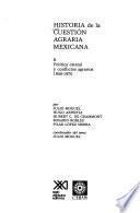 Historia de la cuestión agraria mexicana: Política estatal y conflictos agrarios, 1950-1970