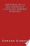 Historia de la Decadencia y Caida Del Imperio Romano