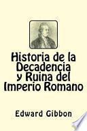 Historia de la Decadencia y Ruina del Imperio Romano