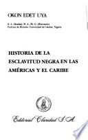 Historia de la esclavitud negra en las Américas y el Caribe