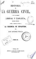 Historia de la Guerra Civil, y de los Partidos Liberal y Carlista: (1869. 696 p, [2] h. de lám.)