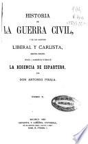 Historia de la Guerra Civil, y de los Partidos Liberal y Carlista