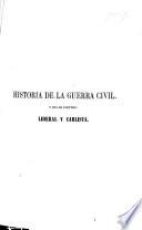 Historia de la guerra civil y de los partidos liberal y Carlista