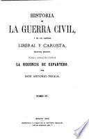 Historia de la guerra civil, y de los partidos liberal y Carlista