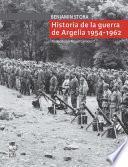 Historia de la guerra de Argelia 1954-1962