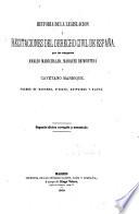 Historia de la legislacion y recitaciones del derecho civil de España
