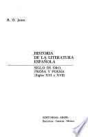 Historia de la literatura española: Jones, R. O. Siglo de Oro: Prosa y poesia