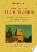 Historia de la muy noble y muy leal ciudad de Ciudad Rodrigo