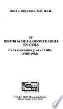 Historia de la odontología en Cuba: Cuba comunista y en el exilio, 1959-1983