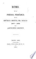 Historia de la prensa periódica de la Repub́lica Oriental del Uruguay 1807-1852