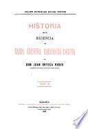 Historia de la Regencia de María Cristina Habsbourg-Lorena
