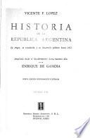 Historia de la República Argentina; su origen, su revolución y su desarrollo político hasta 1852