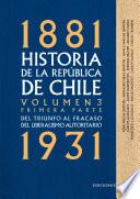 Historia de la República de Chile. Volumen 3. Primera parte