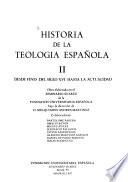 Historia de la teología en España, 1470-1570: Desde fines del siglo XVI hasta la actualidad