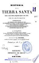 Historia de la Tierra Santa desde la más remota antigüedad hasta el año 1839