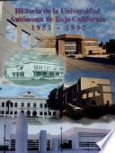 Historia de la Universidad Autónoma de Baja California, 1957-1997