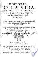 Historia de la vida del Buscon, llamado Don Pablos etc