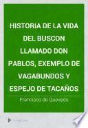 Historia de la vida del Buscon llamado Don Pablos, exemplo de vagabundos y espejo de tacaños