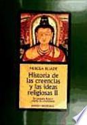 Historia de las creencias y las ideas religiosas II