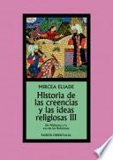 Historia de las creencias y las ideas religiosas III