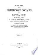 Historia de las instituciones sociales de la España goda