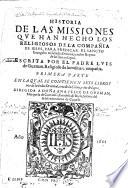 Historia de las missiones que han hecho los religiosos de la Compañia de Iesus para predicar el Sancto Euangelio en la India Oriental y en los reynos de la China y Iapon