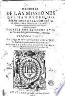 Historia de las missiones que han hecho los religiosos de la Compañia de Iesus parra predicar el sancto Evangelio en la India Oriental y en los reynos de China y Iapon