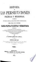 Historia de las persecuciones políticas y religiosas occuridas en Europa desde la Edad Media hasta nuestros dias