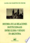 Historia de las relaciones institucionales entre Iglesia y Estado en Argentina