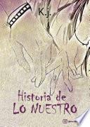 Historia de lo nuestro