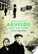 Historia de los abuelos que no tuve