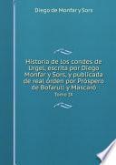 Historia de los condes de Urgel, escrita por Diego Monfar y Sors, y publicada de real ?rden por Pr?spero de Bofarull y Mascar?