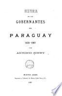 Historia de los gobernantes del Paraguay, 1535-1887