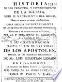 Historia de los principios y establecimiento de la Iglesia desde el nacimiento del Messias hasta la muerte de todos los Apostoles